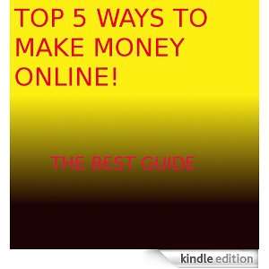 Top 10 ways to make money online!: sliayman nagi:  Kindle 