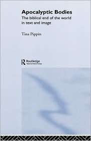 Apocalyptic Bodies, (0415182484), Tina Pippin, Textbooks   Barnes 