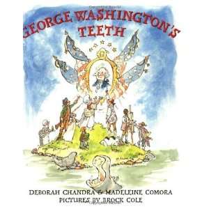    George Washingtons Teeth [Paperback]: Deborah Chandra: Books