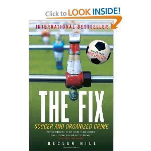   Soccer and Organized Crime [Paperback] Declan Hill  Books
