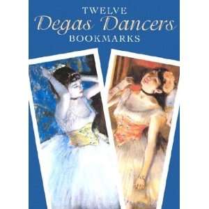   Dancers Bookmarks (Dover Bookmarks) [Paperback]: Edgar Degas: Books