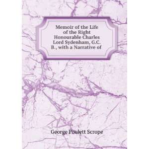   Sydenham, G.C.B., with a Narrative of .: George Poulett Scrope: Books