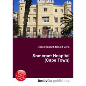  Somerset Hospital (Cape Town) Ronald Cohn Jesse Russell 
