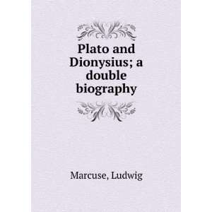  Plato and Dionysius  a double biography, Ludwig Follett 