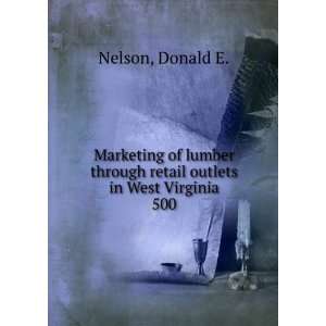   through retail outlets in West Virginia. 500 Donald E. Nelson Books