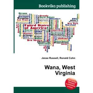  Wana, West Virginia Ronald Cohn Jesse Russell Books