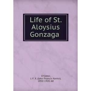  Life of St. Aloysius Gonzaga J. F. X. (John Francis 