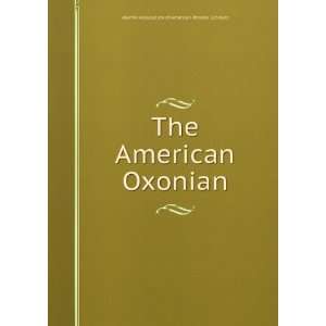  The American Oxonian Alumni Association of American 