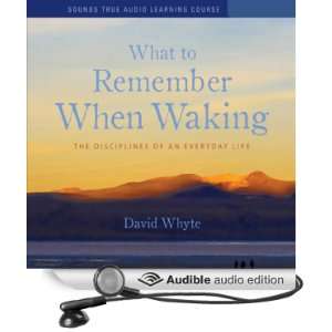  What to Remember When Waking: The Disciplines of Everyday Life 