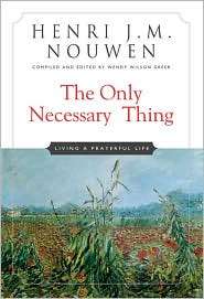 Only Necessary Thing: Living a Prayerful Life, (0824524934), Henri J 