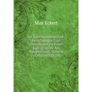   Als Wissenschaft, Volume 1 (German Edition) Max Eckert Books