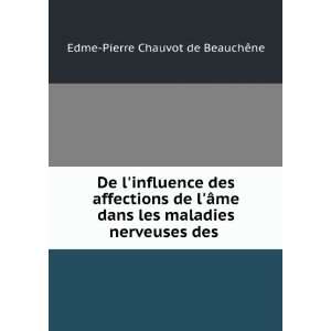   maladies nerveuses des . Edme Pierre Chauvot de BeauchÃªne Books