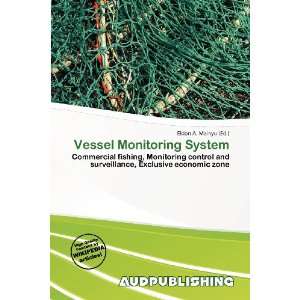  Vessel Monitoring System (9786200896193) Eldon A. Mainyu Books