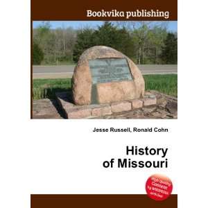  History of Missouri Ronald Cohn Jesse Russell Books