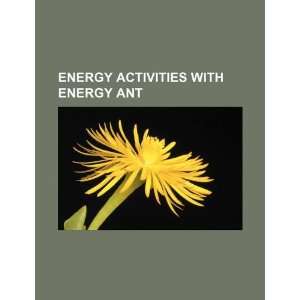   activities with Energy Ant (9781234049812) U.S. Government Books
