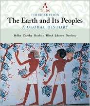 The Earth and Its People A Global History, Volume A To 1200 