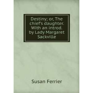   . With an introd. by Lady Margaret Sackville Susan Ferrier Books