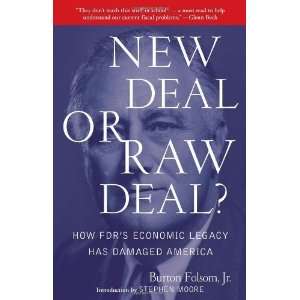  by Burton W. Folsom Jr. (Author)New Deal or Raw Deal? How 