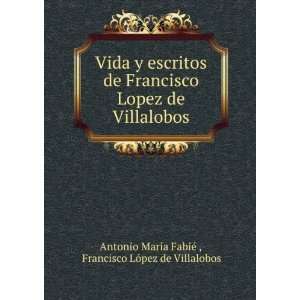  de Francisco Lopez de Villalobos Francisco LÃ³pez de Villalobos 