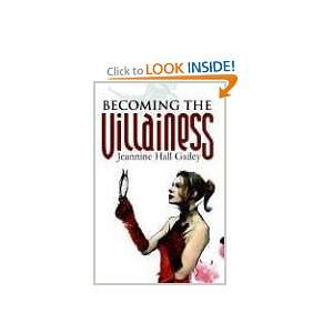  Becoming the Villainess [Paperback] Jeannine Hall Gailey 