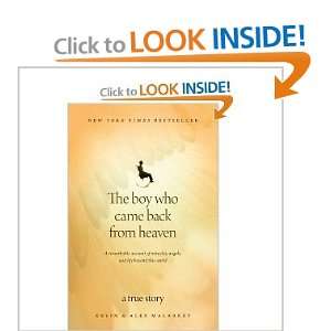  Who Came Back From Heaven: A Remarkable Account of Miracles, Angels 