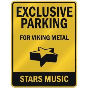  EXCLUSIVE PARKING  FOR VIKING METAL STARS  PARKING SIGN 