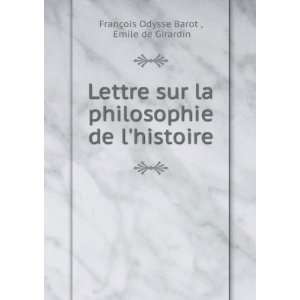   de lhistoire Emile de Girardin FranÃ§ois Odysse Barot  Books