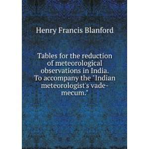   Indian meteorologists vade mecum. Henry Francis Blanford Books