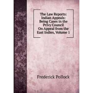   On Appeal from the East Indies, Volume 1 Frederick Pollock Books