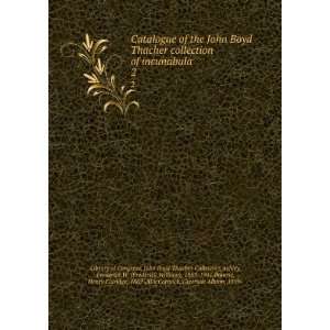   John Boyd Thacher Collection of Incunabula Frederick W Ashley Books