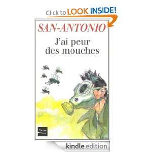 ai peur des mouches (San Antonio) (French Edition) SAN ANTONIO 