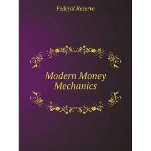  Modern Money Mechanics Federal Reserve Books
