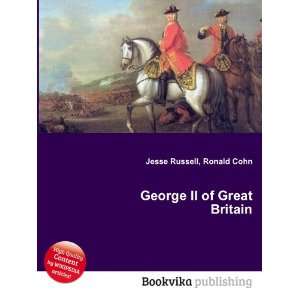    George I of Great Britain Ronald Cohn Jesse Russell Books