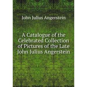   of the Late John Julius Angerstein: John Julius Angerstein: Books