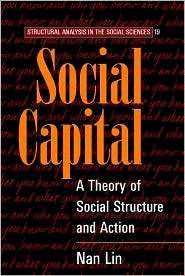 Social Capital A Theory of Social Structure and Action, (052152167X 