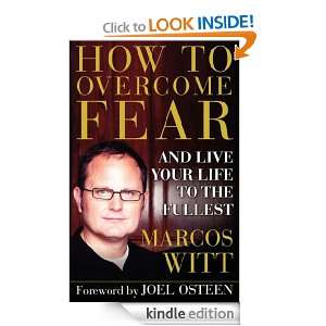 How to Overcome Fear Marcos Witt  Kindle Store