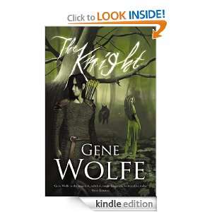 The Knight (Gollancz S.F.) Gene Wolfe  Kindle Store