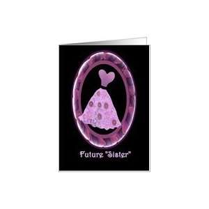  Future Sister in Law   Bridesmaid   PLUM Theme Card 