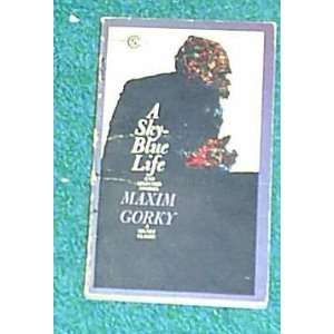  A Sky Blue Life and Selected Stories Maxim Gorky Books