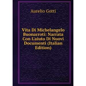  Con Laiuto Di Nuovi Documenti (Italian Edition): Aurelio Gotti: Books