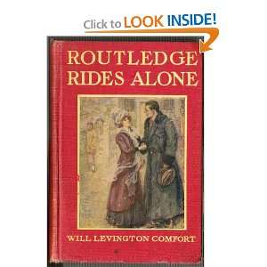   Routledge Rides Alone Will Levington Comfort, Martin Justice Books