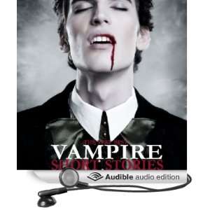  The Very Best Vampire Short Stories (Audible Audio Edition 