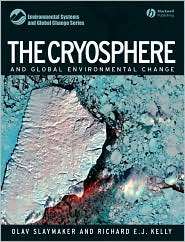 The Cryosphere and Global Environmental Change, (140512976X), Olav 