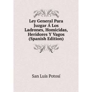   Juzgar Ã Los Ladrones, Homicidas, Heridores Y Vagos (Spanish Edition