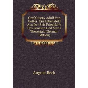 Graf Gustav Adolf Von Gotter Ein Lebensbild Aus Der Zeit Friedrichs 