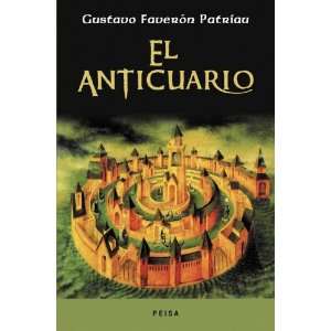   El Anticuario (Serie del rio hablador): Gustavo Faveron Patriau: Books