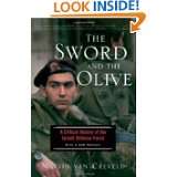 The Sword And The Olive A Critical History Of The Israeli Defense 