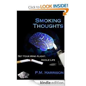 Smoking Thoughts Set Your Mind Alight. Inhale Life Paul Harrison 