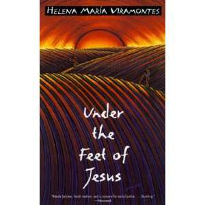   the Feet of Jesus [Paperback] Helena Maria Viramontes (Author) Books