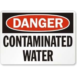  Danger Contaminated Water Laminated Vinyl Sign, 14 x 10 